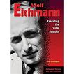 Adolf Eichmann : Executing The Final Solution 9780766025752 Used / Pre-Owned