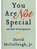 You Are Not Special: And Other Encouragements By Mccullough Jr, David By Ecco Press
