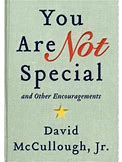Pre-Owned You Are Not Special: And Other Encouragements (Hardcover 9780062257345) By David Mccullough Jr