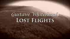 Gustave Whitehead - Lost Flights (Trailer)