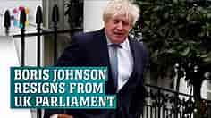 Boris Johnson resigns from UK parliament