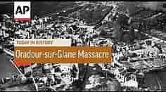 WWII: Oradour-sur-Glane Massacre - 1944 | Today In History | 10 June 18